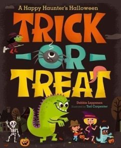 Trick-Or-Treat: A Happy Haunter's Halloween - Leppanen, Debbie