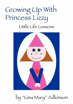 Growing Up with Princess Lizzy - Adkinson, Gma Mary