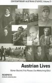 Austrian Lives (Contemporary Austrian Studies, Vol 21)