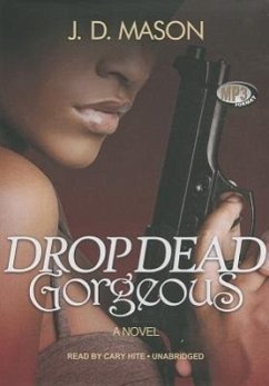 Drop Dead, Gorgeous - Mason, J. D.