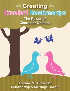 Creating Excellent Relationships - Alexander, Susanne M