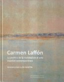Carmen Laffón : la poética de la realidad en el arte español contemporáneo