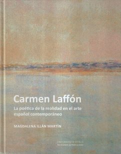 Carmen Laffón : la poética de la realidad en el arte español contemporáneo - Illán Martín, Magdalena