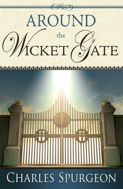 Around the Wicket Gate - Spurgeon, Charles H