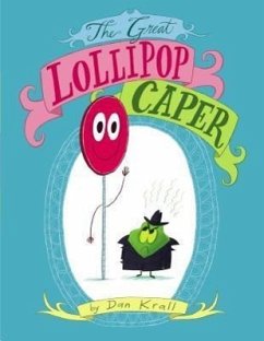 The Great Lollipop Caper - Krall, Dan
