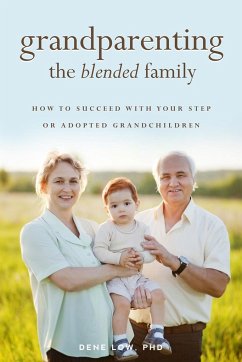 Grandparenting the Blended Family - Low, Dene