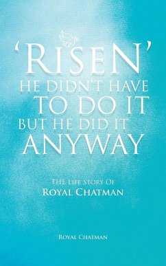 'Risen' He Didn't Have to Do It But He Did It Anyway - Chatman, Royal