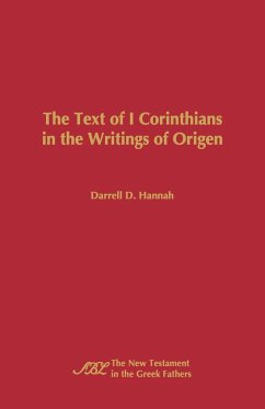 The Text of 1 Corinthians in the Writings of Origen - Hannah, Darrell D.