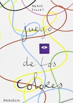 Juego de Los Colores (the Game of Red, Yellow and Blue) (Spanish Edition) - Tullet, Hervé