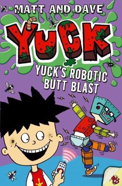 Yuck's Robotic Butt Blast and Yuck's Wild Weekend - Matt and Dave