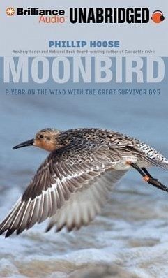 Moonbird: A Year on the Wind with the Great Survivor B95 - Hoose, Phillip