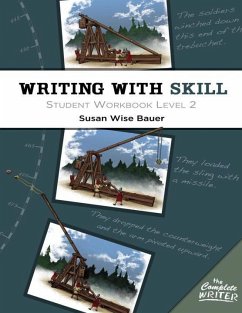 Writing with Skill, Level 2: Student Workbook - Bauer, Susan Wise