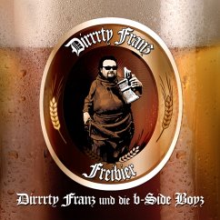 Freibier - Dirrrty Franz & Die B-Side Boyz