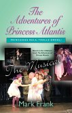 The Adventures Of Princess Atlantis, The Musical