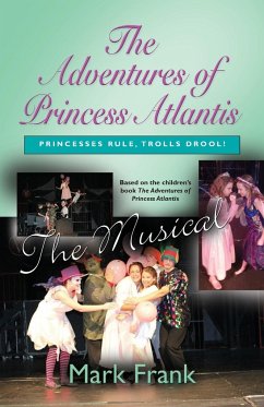 The Adventures Of Princess Atlantis, The Musical - Frank, Mark