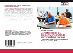 Caracterización del examen teórico final de Morfofisiología humana I - Abreu Reyes, David Rafael