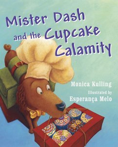 Mister Dash and the Cupcake Calamity - Kulling, Monica