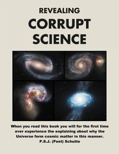 Revealing Corrupt Science - Schutte, Peet