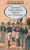Napoleons Völkerschlachtsoldaten aus Thüringen