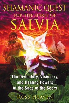 Shamanic Quest for the Spirit of Salvia - Heaven, Ross