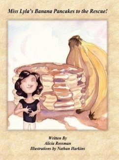 Miss Lyla's Banana Pancakes to the Rescue! - Rossman, Alicia