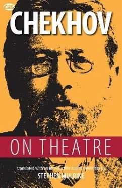 Chekhov on Theatre - Chekhov, Anton