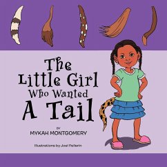 The Little Girl Who Wanted A Tail - Montgomery, Mykah