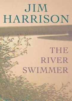 The River Swimmer: Novellas - Harrison, Jim