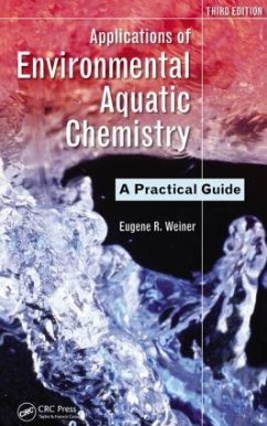 Applications of Environmental Aquatic Chemistry - Weiner, Eugene R