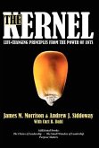 The Kernel: Life-Changing Principles from the Power of Ants