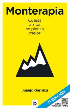 Monterapia : cuesta arriba se piensa mejor - Garbizu Areizaga, Juan José; Garbizu, Juanjo