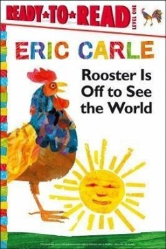 Rooster Is Off to See the World/Ready-To-Read Level 1 - Carle, Eric