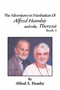 The Adventures in Manhattan of Alfred Hambie and Wife, Theresa Book 3 - Hamby, Alfred
