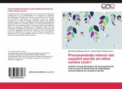 Procesamiento interno del español escrito en niños sordos ciclo I - Márquez Garcia, Sara Helena;Ospina Franco, Sandra Rocio