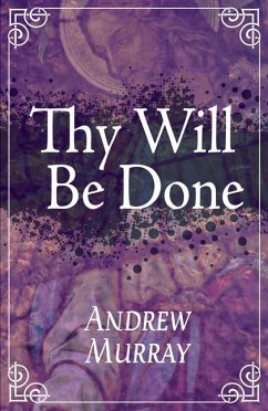 Thy Will Be Done - Murray, Andrew