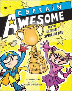 Captain Awesome and the Ultimate Spelling Bee - Kirby, Stan