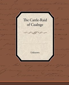 The Cattle-Raid of Cualnge - Unknown