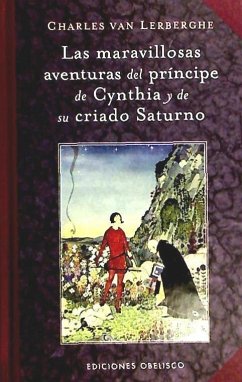 Maravillosas aventuras del príncipe de Cynthia y de su criado Saturno - Lerberghe, Charles Van