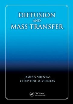 Diffusion and Mass Transfer - Vrentas, James S; Vrentas, Christine M