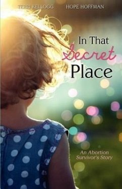 In That Secret Place - Kellogg, Terri; Hoffman, Hope