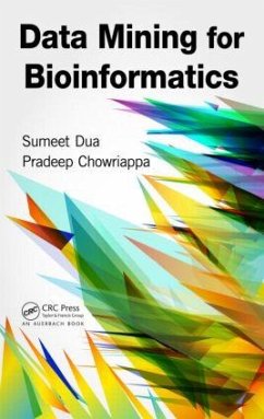 Data Mining for Bioinformatics - Dua, Sumeet; Chowriappa, Pradeep