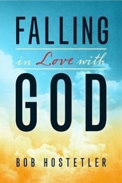Falling in Love with God - Hostetler, Bob