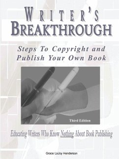 Writer's Breakthrough: Steps to Copyright and Publish Your Own Book - Henderson, Grace Lajoy