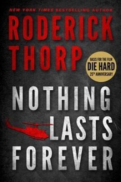 Nothing Lasts Forever (Basis for the Film Die Hard) - Thorp, Roderick