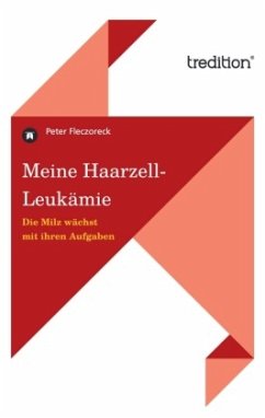 Meine Haarzell-Leukämie - Fleczoreck, Peter