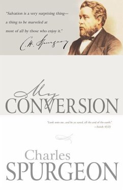 My Conversion - Spurgeon, Charles H