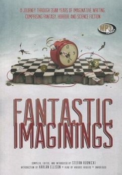 Fantastic Imaginings: A Journey Through 3500 Years of Imaginative Writing, Comprising Fantasy, Horror, and Science Fiction - Rudnicki, Stefan