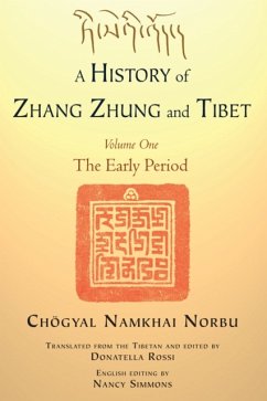 A History of Zhang Zhung and Tibet, Volume One: The Early Period - Norbu, Chogyal Namkhai