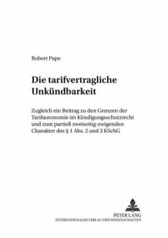 Die tarifvertragliche Unkündbarkeit - Pape, Robert