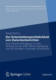 Zur Entscheidungsnützlichkeit von Zwischenberichten Zur Entscheidungsnützlichkeit von Zwischenberichten